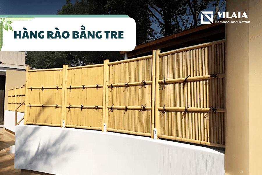 Hàng rào bằng tre Ưu điểm khi làm hàng rào bằng tre