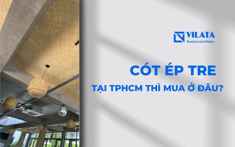 Cót ép tre TPHCM thì mua ở đâu